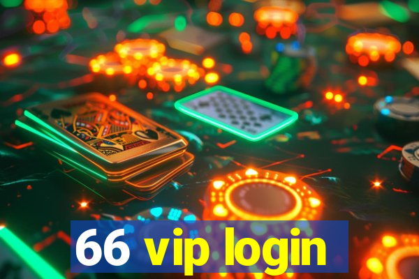 66 vip login